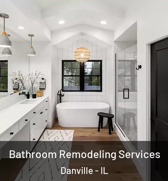  Bathroom Remodeling Services Danville - IL