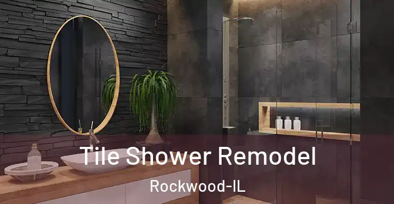 inner Bathroom imggen Tile Shower Remodel Rockwood-IL